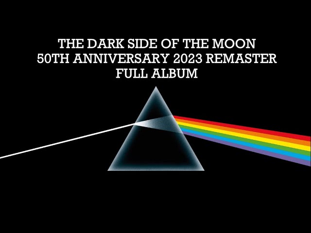 Pink Floyd - The Dark Side Of The Moon (50Th Anniversary) [2023 Remaster]  {Full Album} - Youtube