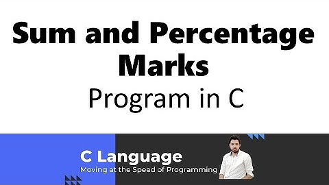 Sum and Percentage marks Program in C Language or C Programming
