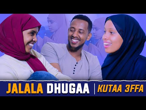 Kawulaat Tajuu JALALA DHUGAA KUTAA 3FFA