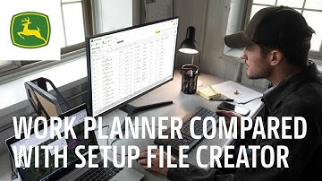 Work Planner Compared with Setup File Creator | John Deere Precision Ag