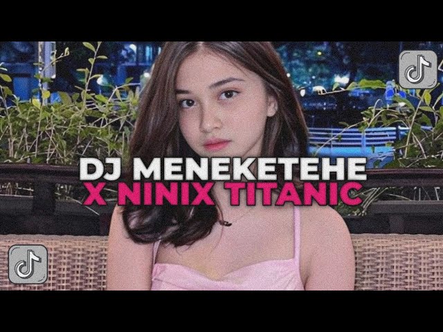 DJ TIAP HARI BERTEMU KAMU DIAM DIAM GITU | DJ MENEKETEHE X NINIX TITANIC BOOTLEG FEBRI REMIX!!! class=