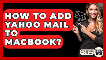 How To Add Yahoo Mail To MacBook? - TheEmailToolbox.com