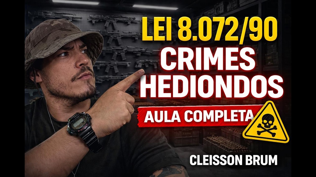 CRIMES HEDIONDOS NA PRÁTICA – FOCO EM CONCURSO