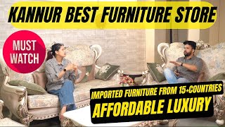 കണ്ണൂരിലെ ഒരു Variety Furniture Store 🔥| Affordable Luxury Imported Furniture | Idl Homes | Hebaree