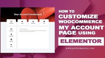 How to Customize WooCommerce My Account Page with Elementor