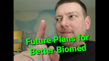 Better Biomed Future Plans