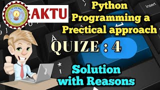 {QUIZE 4} 💯💯💯Python Programming – A Practical Approach (AKTU)