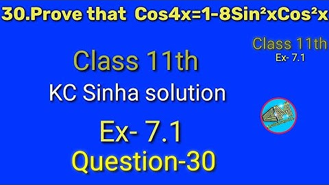 Trigonometric Function class 11th ||K.C Sinha solution ||Exercise-7.1 Question- 30