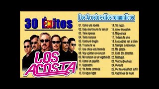 GRUPO LOS ACOSTA ÉXITOS Sus Mejores Canciones ✮ LOS ACOSTA Cumbias Románticas