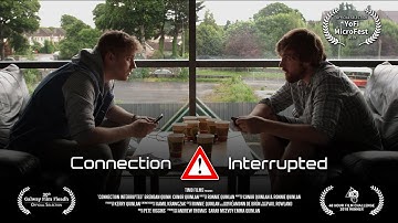 Connection Interrupted - Short Film