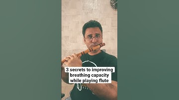 3 secrets to improving blowing capacity while you play flute #flutelessons #learnflute