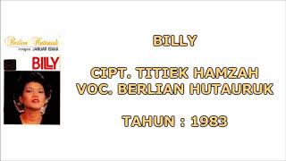 BERLIAN HUTAURUK - BILLY (Cipt. Titiek Hamzah) (1983)