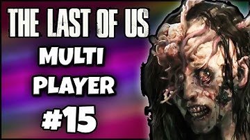 12 WEEKS SURVIVED! - The Last of Us Multiplayer w/ Commentary - Survivors Mode