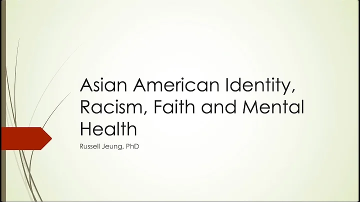 "Asian American Identity, Racism, Faith and Mental Health" • Russell Jeung, PhD