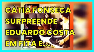 CÁTIA FONSECA SURPREENDE EDUARDO COSTA EM FITA E CONSEGUE QUE SERTANEJO ENTREGUE...