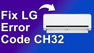 How To Fix Lg Error Code Ch32 What Does It Indicate? How To Troubleshoot Error Code Cc32