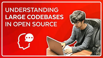 How to Understand Large Codebases in Open Source?