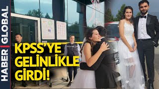Görevliler Şaşkına Döndü: KPSS'ye Gelinlikle Geldi Sınavdan Sonra Koşa Koşa Bakın Nereye Gitti