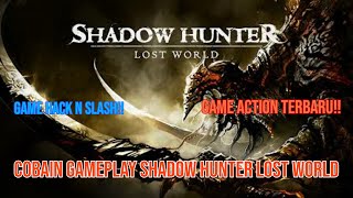 Gameplay Shadow Hunter Lost World, Game Hack n Slash Terbaru!! | GG GAMEPLAY screenshot 4