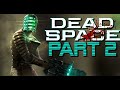 Th3Birdman Plays Dead Space (2023)!  Part 2 of 2