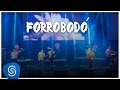 Fulô de Mandacaru - Forrobodó (DVD Somos Todos Fulô de Mandacaru)