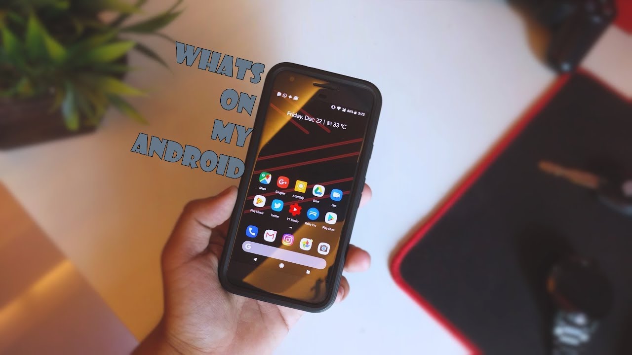 Whats On My Android - Late 2017.! - YouTube