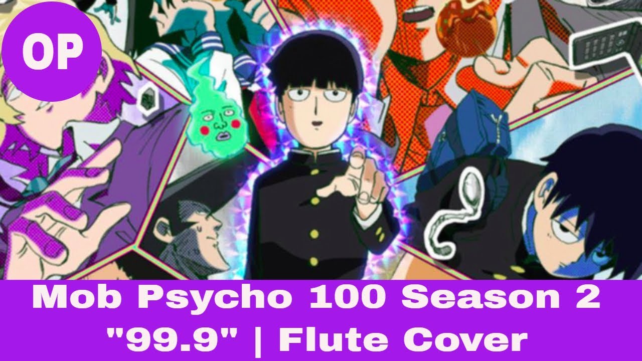 Mob Psycho 100 Season 2 Op 99 9 Flute Cover Youtube Mob Psycho 100 Season 2 Op 99 9 Flute Cover Youtube