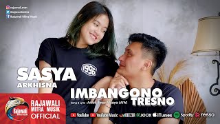 Sasya Arkhisna - Imbangono Tresnoku | Dangdut 