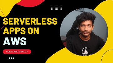 What are Serverless Apps and How to deploy one on AWS