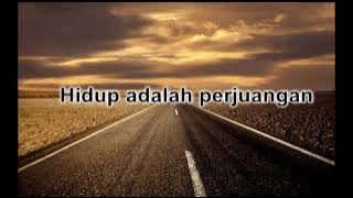Dewa 19  -  Hidup Adalah Perjuangan  (Lirik)