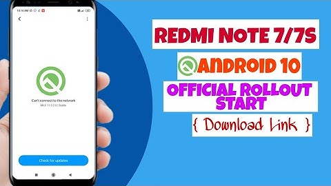 REDMI NOTE 7 / 7S ANDROID 10 ROLLOUT OUT I REDMI NOTE 7 ANDROID 10 UPDATE | DOWNLOAD LINK | MIUI 11