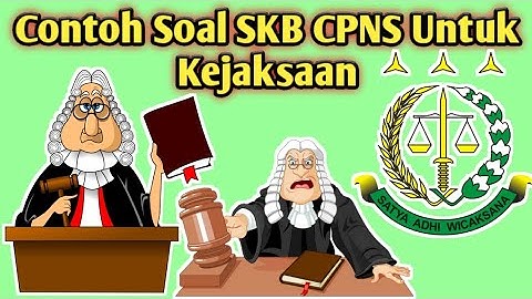 Contoh Soal SKB CPNS Untuk Kejaksaan