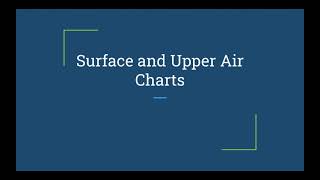 Surface and Upper Air Charts Video Notes