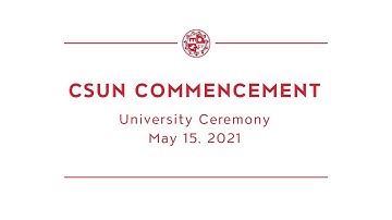 2021 CSUN Commencement: University Ceremony