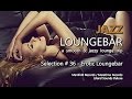 Jazz Loungebar - Selection #36 Erotic Loungebar, HD, 2018, Smooth Lounge Music