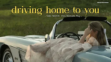 [THAISUB | แปลไทย] driving home to you - Gabe Watkins (feat. Valentina Ploy)
