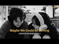 Albert Posis Jesse Barrera Michael Carreon Maybe We Could Be A Thing 가사 해석 번역 Lyrics