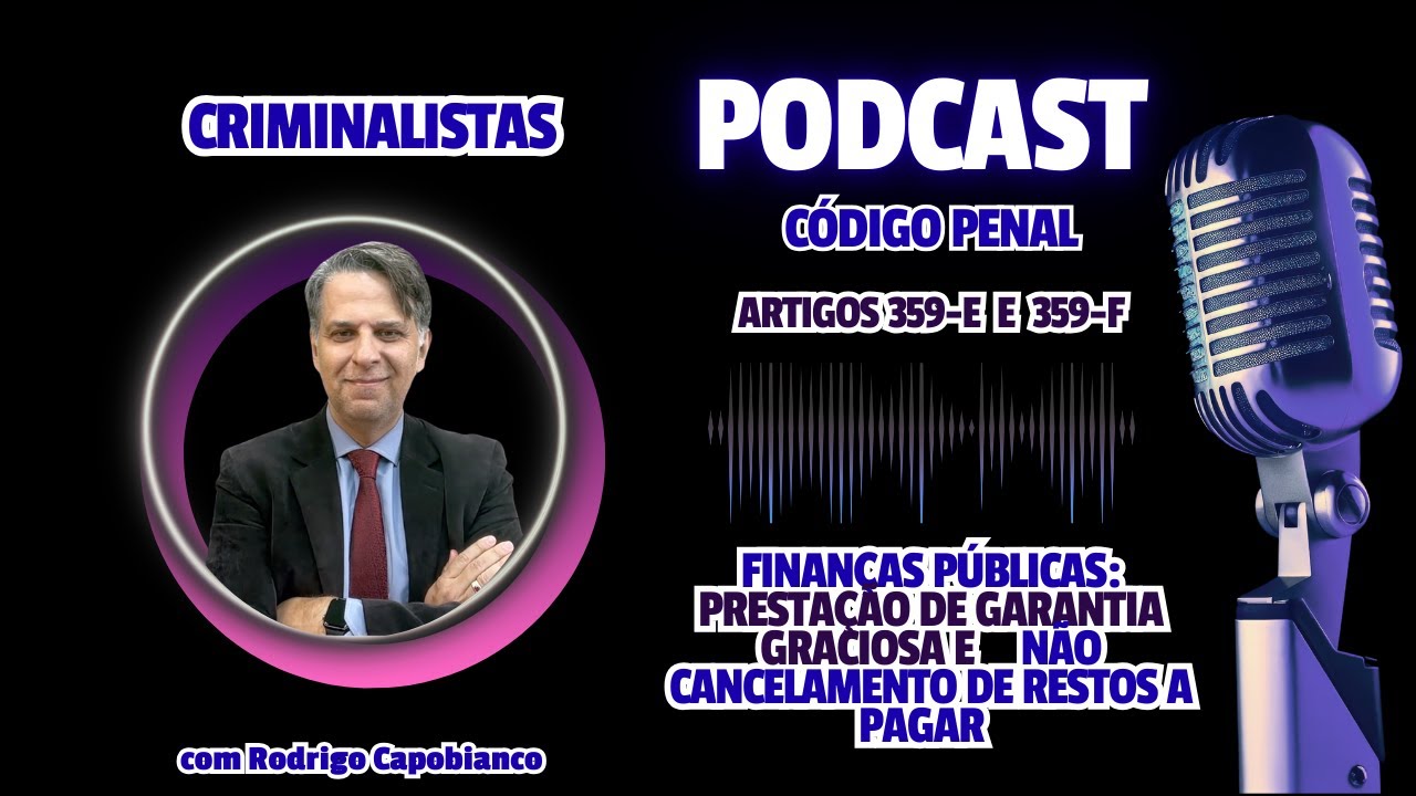 Podcast | Artigos 359-E e 359-F do CP