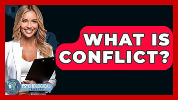 What Is Conflict? - Psychological Clarity