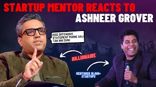 Ashneer Grover VS Startup Mentor : Reacting to Ashneer's Statements