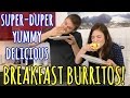 HOW TO MAKE Breakfast Burritos
