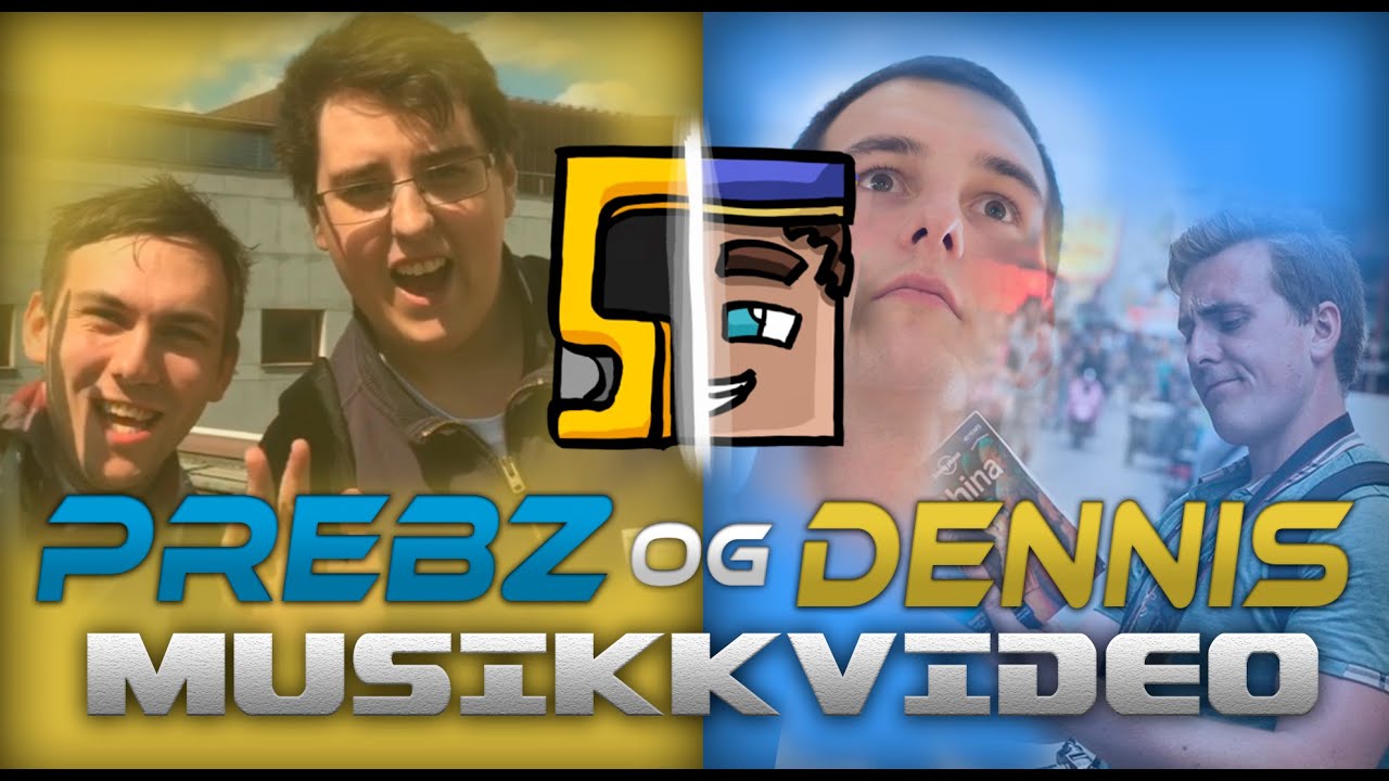 Musikkvideo | Prebz Og Dennis