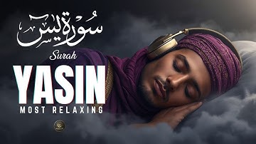 Surah Yaseen Yasin سورة يس  Majestic Lofi Quran for Inner Peace, Love & Spiritual Healing