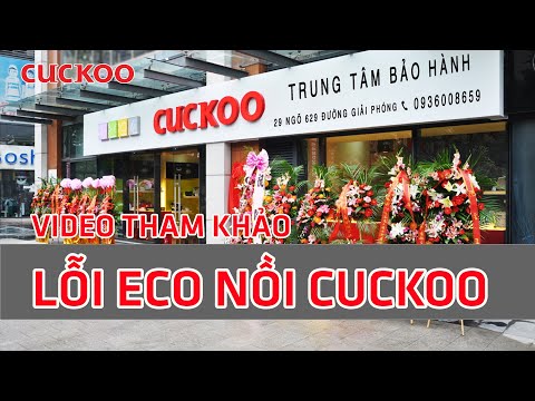 Hướng Dẫn Sửa lỗi ECO Nồi Cơm Điện Cuckoo