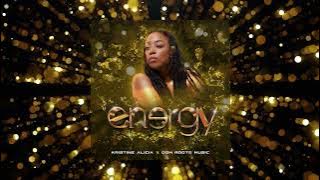 ENERGY - Kristine Alicia x Dem Roots Music {Official Lyric Video}