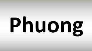 How to Pronounce Phuong