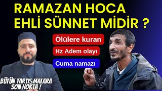 DİYARBAKIRLI RAMAZAN HOCA EHLİ SÜNNET MİDİR? ÖLÜLERE KURAN OKUNUR MU ? TAHA CENGİZ