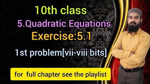 5.Quadratic equations Ex:5.1(1st problem [vii-viii bits])SSC,CBSE Telangana 10th class
