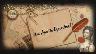 Cartas De Anne Dutton Sobre Temas Espirituais - 18. Um Apetite Espiritual