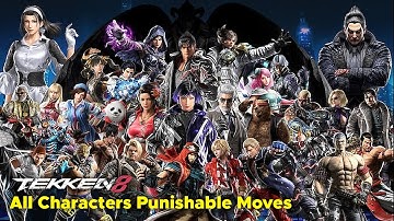 ALL PUNISHABLE MOVES FOR EVERY CHARACTER in Tekken 8